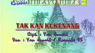 Download Lagu Karaoke Melayu Deli Tak Kan Kukenang MP3