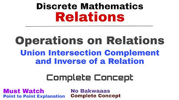 2. Operations on Relations (Union, Intersection, Complement & Inverse of a Relation) | Discrete M