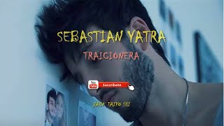 Sebastián Yatra - Traicionera - [ Letra ]