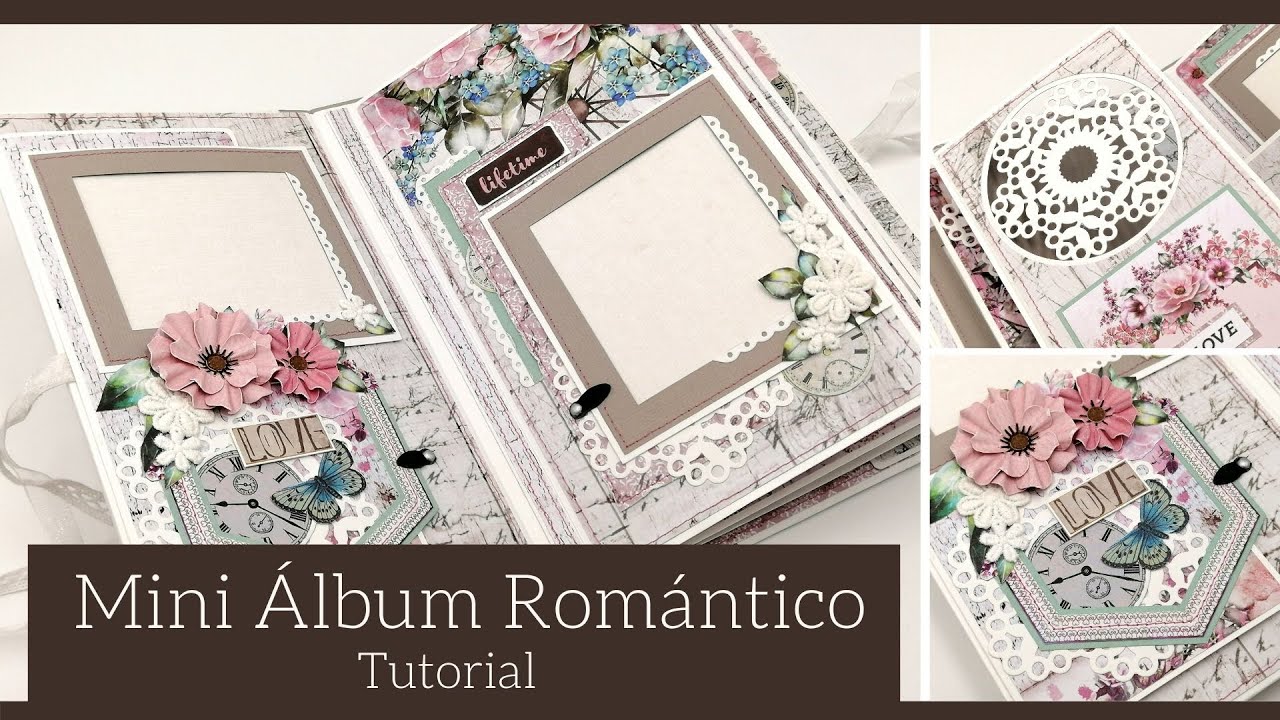 MINI ALBUM ROMANTICO 'DREAM GARDEN' - TUTORIAL | LLUNA NOVA SCRAP