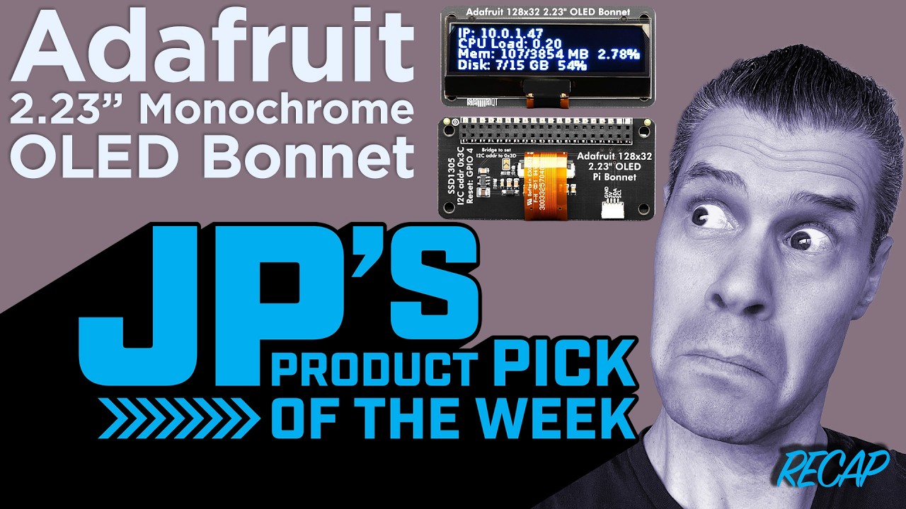 Thumbnail for JP’s Product Pick of the Week  9/8/26 RECAP Adafruit 2.23" Monochrome OLED Bonnet for Raspberry Pi