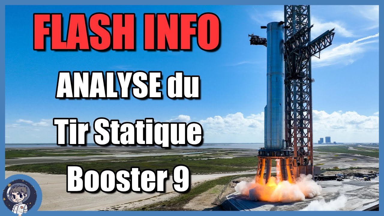 STARBASE: Analyse du TIR STATIQUE du B9, STARSHIP - Flash Info du Journal de la Starbase - Le JDE