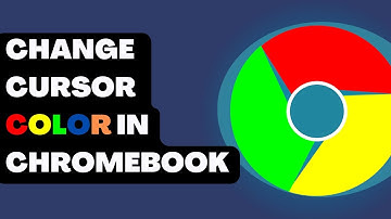 How To Change Cursor Color In Chromebook
