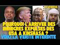 Voici Pourquoi La RDC Recevra Les Immigrés Refoulés Des USA Quels Risques Et Quels Avantages 