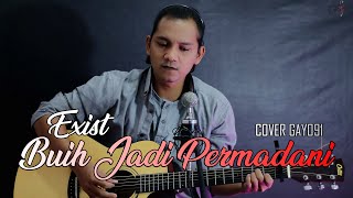 Download lagu Buih Jadi Permadani - Exist || Cover Gayo91   Akustik Version   mp3