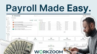 Workzoom Payroll Orientation: Step-by-Step Payroll Processing Guide
