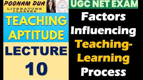UGC NET Paper 1 Unit-I Lecture 10 Teaching Aptitude Factors affecting -Learning Process Notes