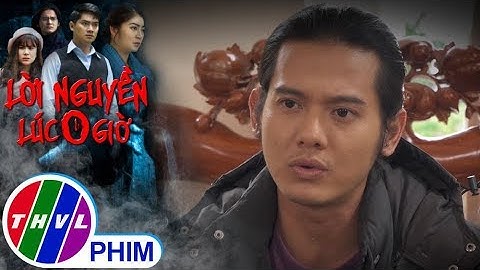 Hé lộ tập 12 Lời nguyền lúc 0 giờ - Hotboy cứu con gái Quân Bảo tiết lộ mục đích đến Bản Tình