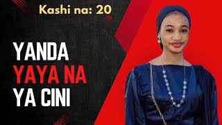 Labarin Yanda Yayana Ya Cini. Kashi 20