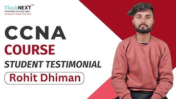 CCNA Course | Student Testimonial by Rohit Dhiman | ThinkNEXT