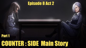 COUNTER : SIDE | Eps 8 Act 2 Part 1 | Stormbringer | Counter Side Main Story