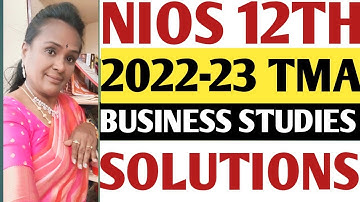 NIOS 2022-23  TMA 12TH BUSINESS STUDIES ANSWERS