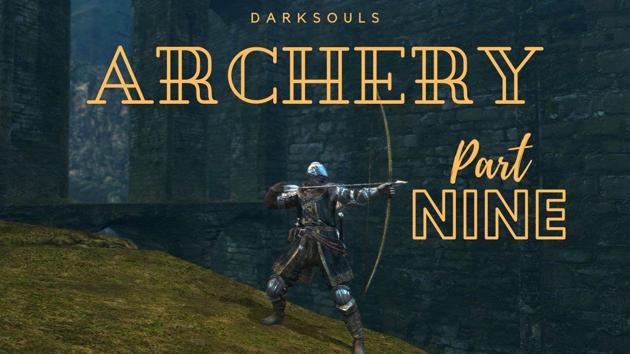 Dark Souls Archer Build With Melee Pt.9 YouTube