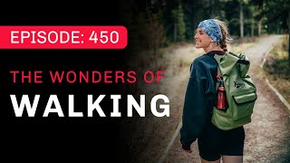 The Wonders of Walking: The Benefits of Walking for Your Health (& More)