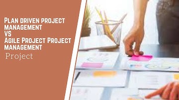 Difference between Plan driven and Agile Approach