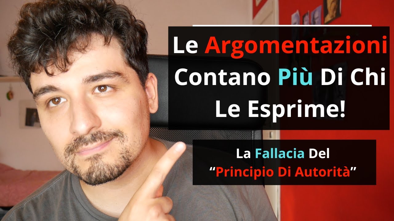 La FALLACIA Del Principio Di Autorità - Le Argomentazioni Contano Più Di Chi Le Esprime! 