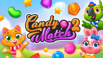 Candy Match 2 Game - GamePlay Walkthrough