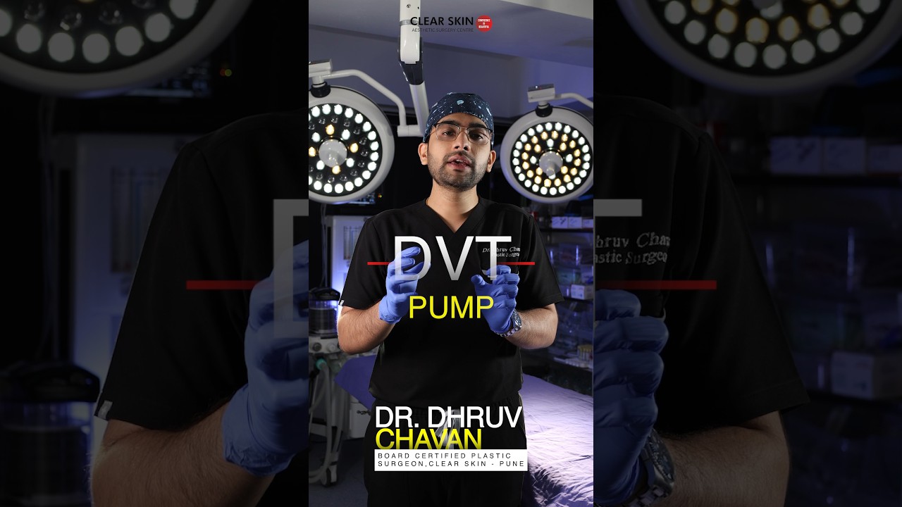 What is a DVT Pump? | Why is it used in Liposuction Surgery? | Dr Dhruv Chavan