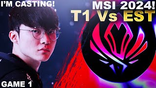 MY FIRST PROFESSIONAL CAST!?! T1 Vs EST - MSI 2024 | League of Legends