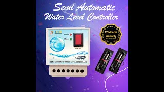 SEMI AUTOMATIC WATER LEVEL CONTROLLER for Normal Motor Pump & MCB Type Starter for Submersible Pump