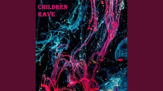 Children Rave