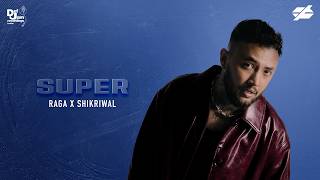 Raga x Shikriwal - Super (Lyric Video) | NO FORMULA MIXTAPE | Def Jam India