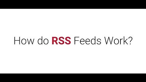 How do RSS feeds work