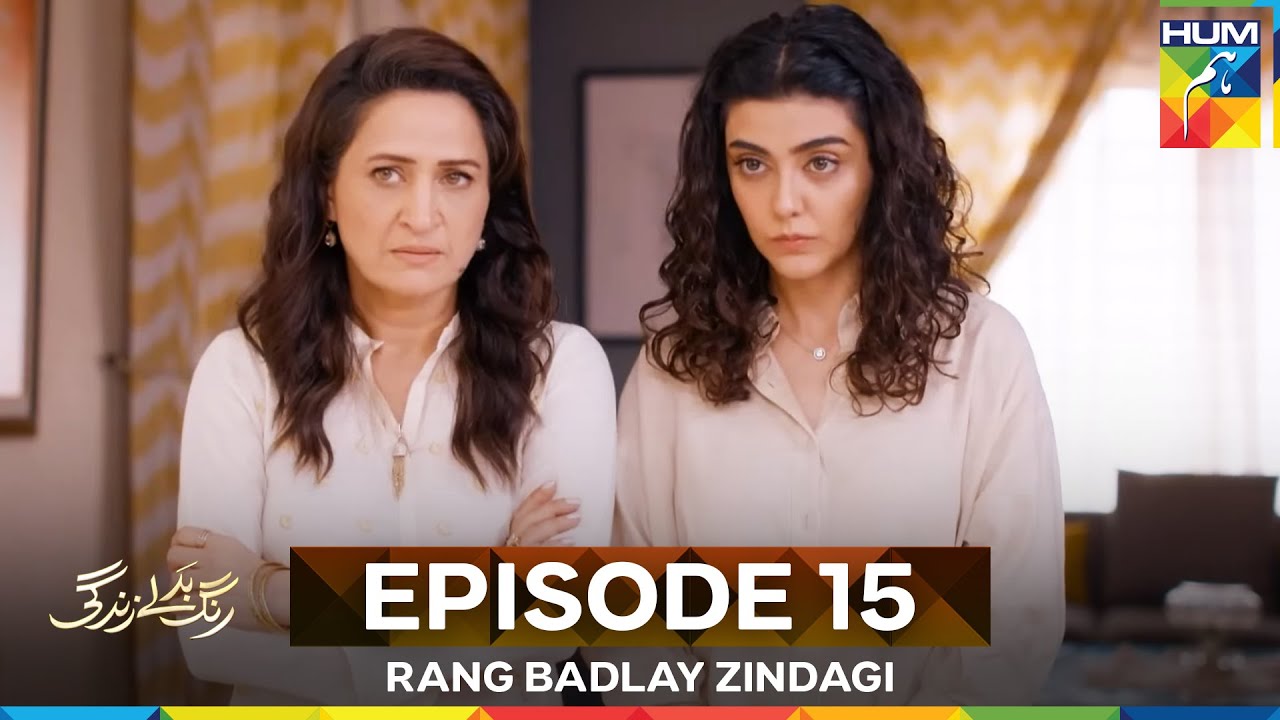 Rang Badlay Zindagi Episode 15
