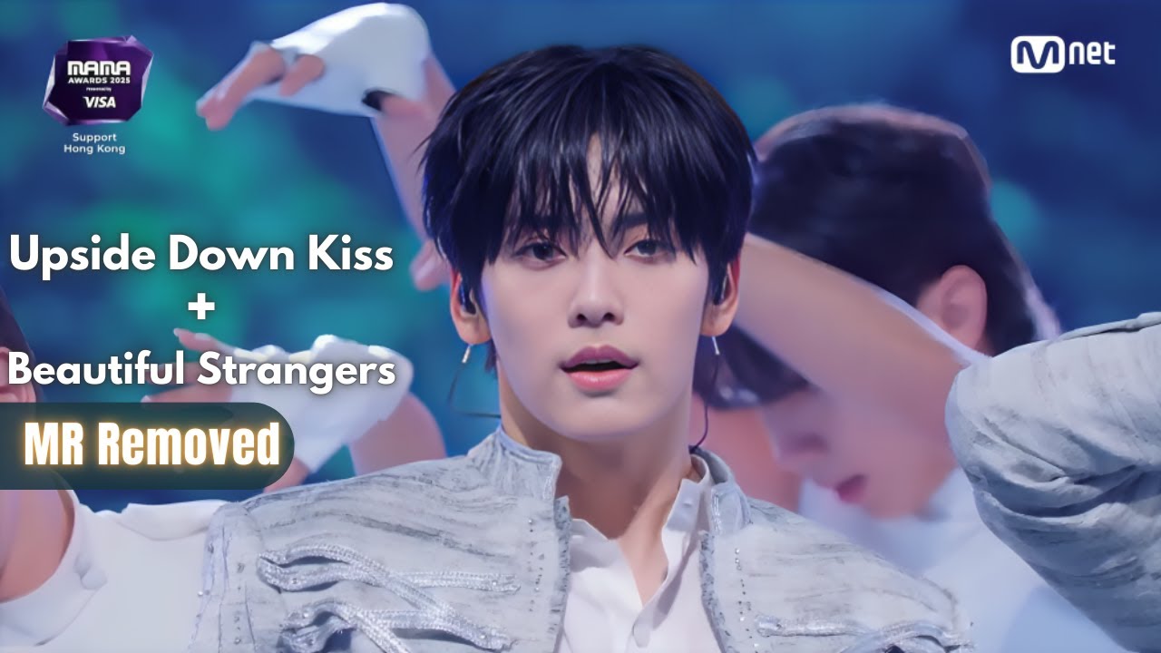 TXT (투모로우바이투게더) Upside Down Kiss + Beautiful Strangers (MR REMOVED) 2025 MAMA AWARDS [251129]
