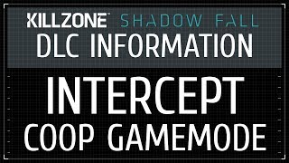 Intercept Co-Op Gamemode Information [Killzone Shadow Fall]