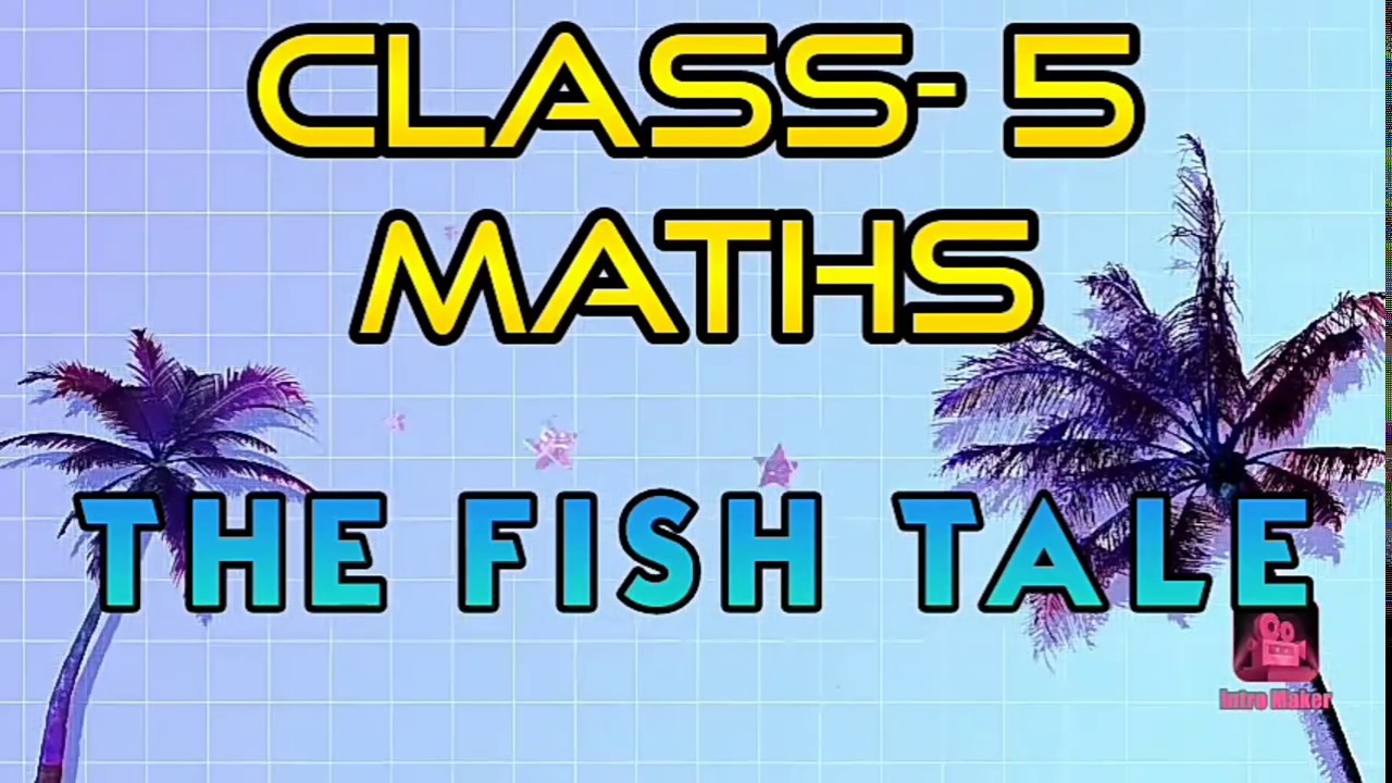 Math magic 5 ( ncert book )/ class 5 / chapter 1 /The fish tale. - YouTube