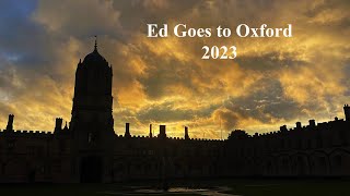 Ed Goes to Oxford, Summer of 2023 and Visits Stonehenge
