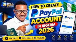 HOW TO CREATE PAYPAL ACCOUNT IN NIGERIA 2026 🇳🇬 | STEP-BY-STEP GUIDE #nigeria  #PayPal2026 #viral