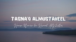 Tasna'o Almustaheel - Hamza Namira & Humood (Lyrics) | rey music | viral tiktok | terbaru