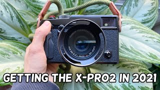9 minutes of rationalizing why I got the Fujifilm X-Pro2 in 2021