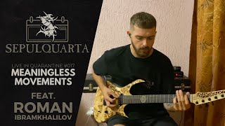 Смотреть клип Sepultura Feat. Roman Ibramkhalilov - Meaningless Movements