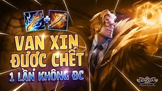 [Kinas] Van xin đối thủ được chết 1 lần nhưng không được | Liên quân mobile