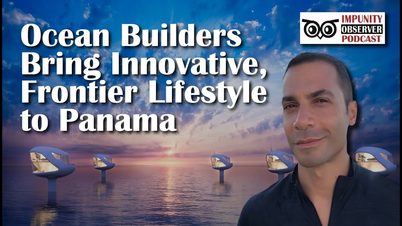 Ocean Builders Bring Innovative, Frontier Lifestyle to Panama Grant