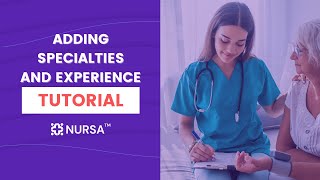 Adding Experience & Specialties - Nursa App for Clinicians