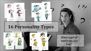 16 Personalities of Musicians! Which are You