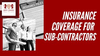 066 Insurance coverage for Sub Contractors