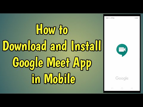Video How to Download and Install Google Meet App in Mobile... - youtube