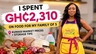 I Spent GH₵2,310/$198 on Food for My Family of 5 | 2026 Ghana (Kumasi) Market Prices