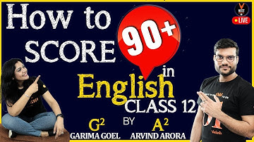 How to Score 90+ above in English Class 12th CBSE Board Exam 2020  | Arvind sir & Garima Ma