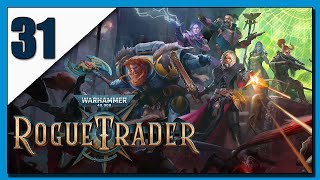 The Governors Cult - Rogue Trader - #31 Let's Play