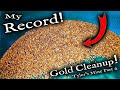 My *RECORD* gold take. Huge Gold Clean-up at Tyler&#39;s Mine.