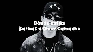 Dónde Estás - Barbas, Omar Camacho (Audio Oficial)