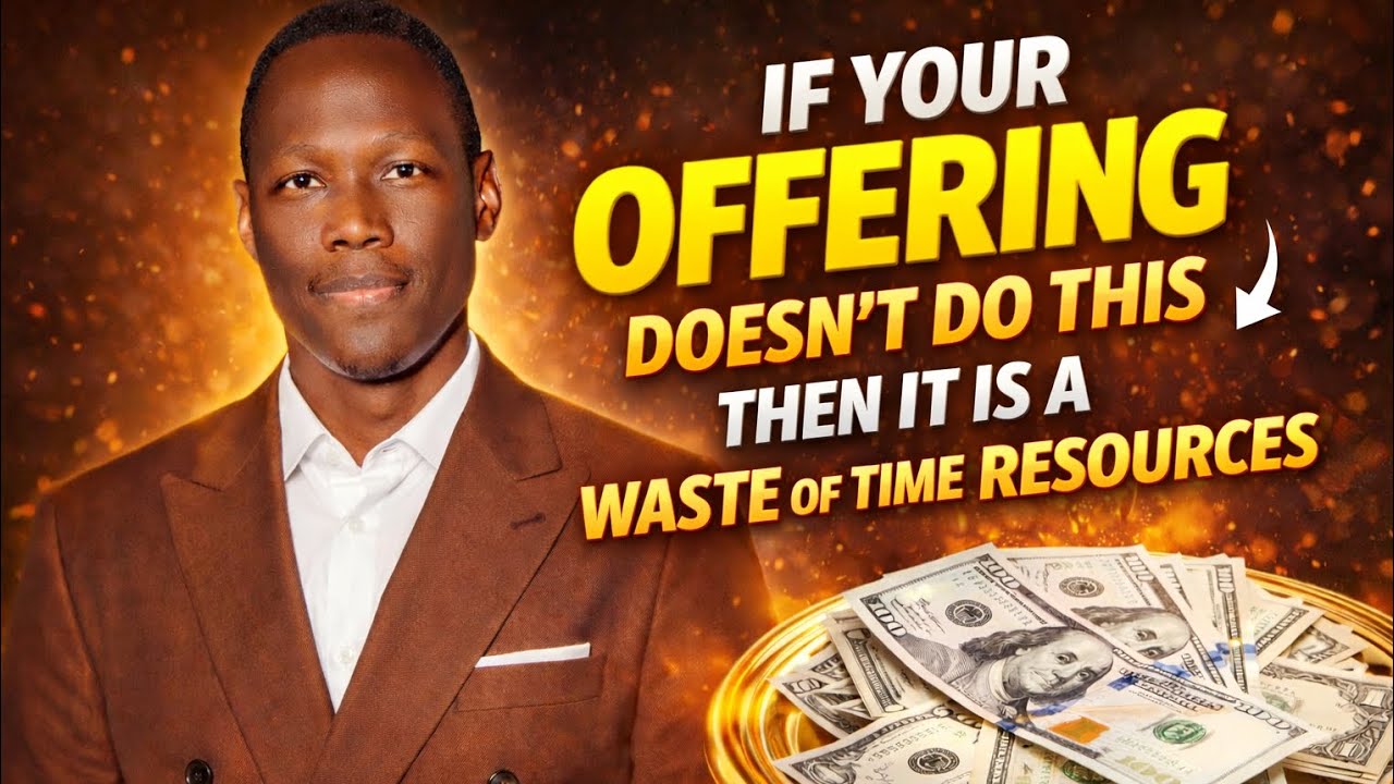 If your OFFERING doesn't do this, then it is a WASTE of TIME and RESOURCES 