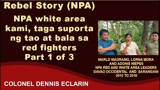 Rebel Story: Kami sa white area ang taga suporta ng baril, bala at pera para sa red fighters
