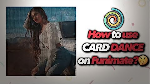 How to use Card Dance keyframe on Funimate?🤔